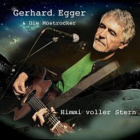 Gerhard Egger & Die Mostrocker – Himmi voller Stern