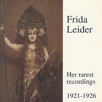 Frida Leider – Frida Leider - Her rarest recordings 1921-1926
