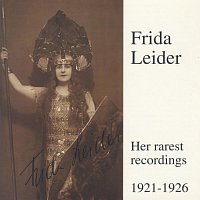 Frida Leider - Her rarest recordings 1921-1926