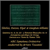 Sibelius, Enescu, Elgar & Vaughan: Symphony NO. 4, OP. 63 - 2 Romanian Rhapsodies OP. 11 - Introduction and Allegro for Strings - Fantasia on a Theme by Thomas Tallis