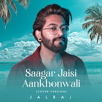 JalRaj – Saagar Jaisi Aankhonwali [Cover Version]