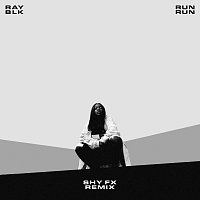 RAY BLK – Run Run [Shy FX Remix]