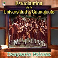Estudiantina de la Universidad de Guanajuato – Despierta Paloma