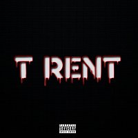 T Rent – Ah Shit