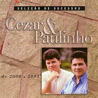 Cezar & Paulinho – Selecao De Sucessos - 2000/2001