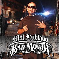 Mal Hablado – Bad Mouth