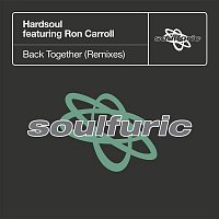 Hardsoul – Back Together (feat. Ron Carroll) [Remixes]