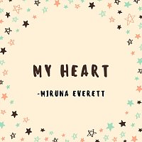 Miruna Everett – My Heart