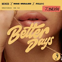 Neiked, Mae Muller, J. Balvin, Polo G – Better Days