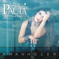 Paula Fernandes – Amanhecer