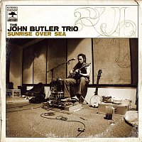 John Butler Trio – Sunrise Over Sea
