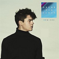 Oscar Zia – Human (Remixes)