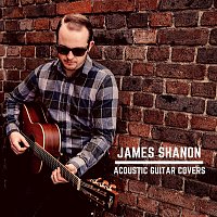 James Shanon – Acoustic Guitar Covers