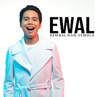 Ewal – Kembalikan Semula