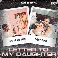 NLE Choppa – Letter to My Daughter