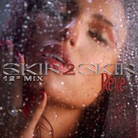 Reve – SKIN 2 SKIN [12" Mix]