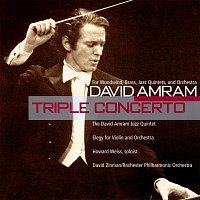 David Amram, The David Amram Jazz Quintet, Howard Weiss, David Zinman – David Amram: Triple Concerto & Elegy for Violin and Orchestra