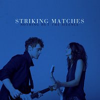 Striking Matches – Nothing But The Silence
