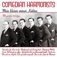 Comedian Harmonists – Mein kleiner grüner Kaktus - 50 große Erfolge