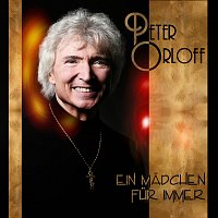 Peter Orloff – Ein Madchen fur immer