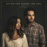 Us The Duo – No Matter Where You Are