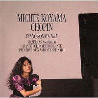 Michie Koyama – Chopin:Piano Sonata No.3, Mazurukas Nos.40, 41, 38 etc
