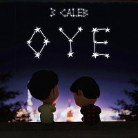 3 Caleb – Oye