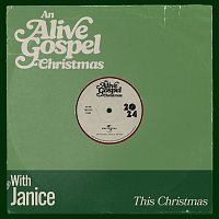 Alive Gospel, Janice – This Christmas