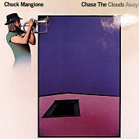 Chuck Mangione – Chase The Clouds Away