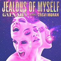 GALXARA – Jealous of Myself (feat. Trevi Moran)