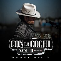 Danny Felix – CON LA COCHI [VOL II (EN VIVO)]