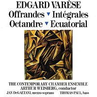 Thomas Paul, Contemporary Chamber Ensemble, et al. – Edgard Varese: Offrandes; Intégrales; Octandre; Ecuatorial