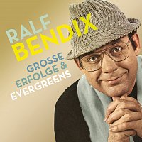 Ralf Bendix – Grosze Erfolge & Evergreens