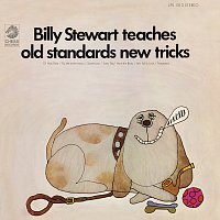 Billy Stewart – Billy Stewart Teaches Old Standards New Tricks