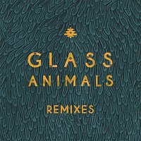 Glass Animals – Remixes