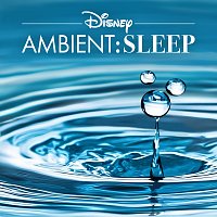 Disney Ambient – Disney Ambient: Sleep