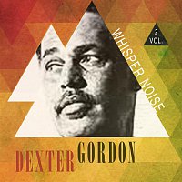Dexter Gordon – Whisper Vol. 2