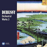 Various  Artists – Debussy: Orchestral Works, Vol. 3