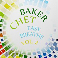 Chet Baker – Easy Breathe Vol. 2
