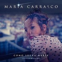 María Carrasco – Como Suena María [Villancico]
