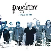 Daughtry – Life After You