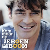 Jeroen van der Boom – Kom Maar Op