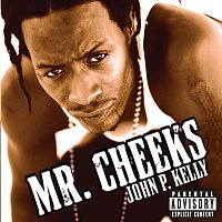 Mr.Cheeks – John P. Kelly
