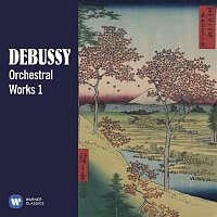 Debussy: Orchestral Works, Vol. 1