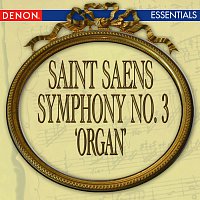Saint-Saens: Symphony No. 3 'Organ'