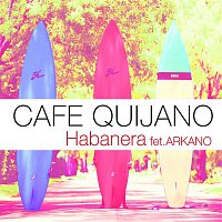 Cafe Quijano – Habanera (feat. Arkano)