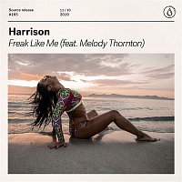 Harrison – Freak Like Me (feat. Melody Thornton)