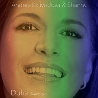 Andrea Kalivodová & Shanny – Duha (Rainbow) MP3