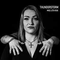 Miss Jeta Rixx – Thunderstorm