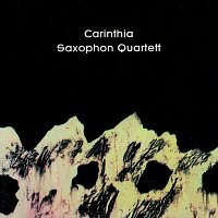 Carinthia Saxophonquartett, Gilbert Sabitzer, Johannes Brummer – Carinthia Saxophon Quartett